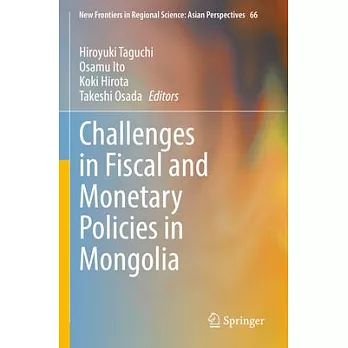 Challenges in Fiscal and Monetary Policies in Mongolia