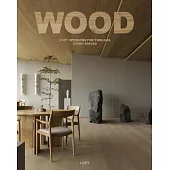 Wood: Cosy Interiors for Timeless Living Spaces