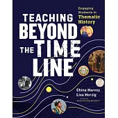 Teaching Beyond the Timeline: Engaging Students in Thematic History