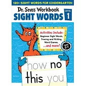 Dr. Seuss Sight Words Level 1 Workbook: A Sight Words Workbook for Kindergarten (120+ Words, Games & Puzzles, Activity Fun, and More)