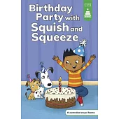 Birthday Party with Squish and Squeeze