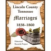 Lincoln County, Tennessee Marriages 1838-1860