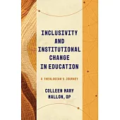 Inclusivity and Institutional Change in Education: A Theologian’s Journey