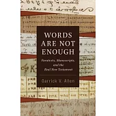 Words Are Not Enough: Paratexts, Manuscripts, and the Real New Testament