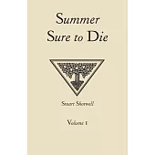 Summer Sure to Die: Volume 1