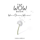 The WOW Book: Ways of Optimizing Well-Being