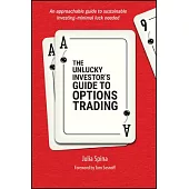 The Unlucky Investor’s Guide to Options Trading