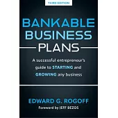 Bankable Business Plans: A Successful Entrepreneur’s Guide to Starting and Growing Any Business: Updated 2024 Edition