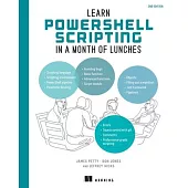 Learn Powershell Scripting in a Month of Lunches, Second Edition