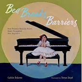 Bea Breaks Barriers!: How Florence Beatrice Price’s Music Triumphed Over Prejudice