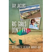Big Girls Don’t Fry: Rehoboth Beach Wrap-Up