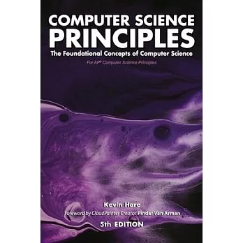 Computer Science Principles: The Foundational Concepts of Computer Science - For AP(R) Computer Science Principles