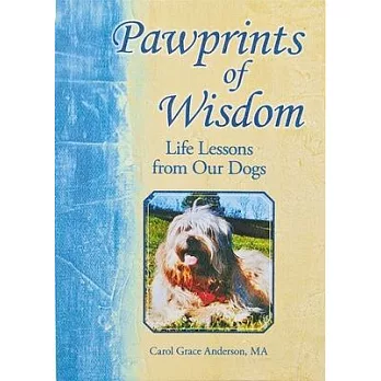 Pawprints of Wisdom: Life Lessons from Our Dogs
