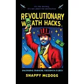 Revolutionary Wealth Hacks