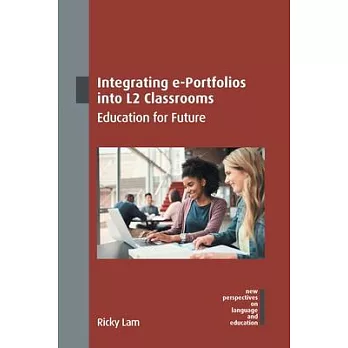 Integrating E-Portfolios Into L2 Classrooms: Education for Future