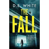 THE FALL an addictive crime thriller with a fiendish twist