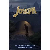 Joseph: The harsh reality of one’s life
