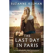 The Last Day in Paris: A totally heartbreaking WW2 historical novel