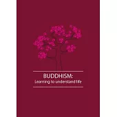 Buddhism: Learning to understand life