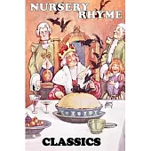 Nursery Rhyme Classics: Volume 1