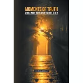 Moments of Truth: Stories about nights when the light gets in