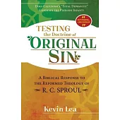 Testing the Doctrine of Original Sin: Does Calvinism’s 
