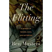 The Flitting: A Memoir of Loss and Butterflies