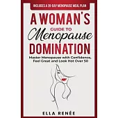 A Woman’s Guide to Menopause Domination