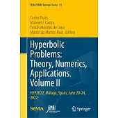 Hyperbolic Problems: Theory, Numerics, Applications. Volume II: Hyp2022, Málaga, Spain, June 20-24, 2022