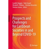 Prospects and Challenges for Caribbean Societies in and Beyond Covid-19