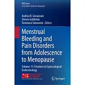 Menstrual Bleeding and Pain Disorders from Adolescence to Menopause: Volume 11: Frontiers in Gynecological Endocrinology