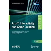 Artsit, Interactivity and Game Creation: 12th Eai International Conference, Artsit 2023, São Paulo, Brazil, November 27-29, 2023, Proceedings, Part II