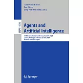 Agents and Artificial Intelligence: 15th International Conference, Icaart 2023, Lisbon, Portugal, February 22-24, 2023, Revised Selected Papers