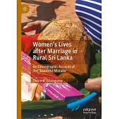 Women’s Lives After Marriage in a Rural Sri Lanka: An Ethnographic Account of the ’Beautiful Mistake’