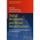 Digital Restoration and Virtual Reconstructions: Case Studies and Compared Experiences for Cultural Heritage