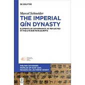 The Imperial Qín Dynasty: Elements of Governance as Reflected in the Lǐyē 里耶 Manuscripts