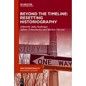 Beyond the Timeline: Resetting Historiography