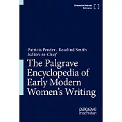 The Palgrave Encyclopedia of Early Modern Women’s Writing