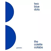 Two Blue Dots: Colette Collaborations