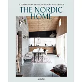 The Nordic Home: Scandinavian Living, Interiors and Design