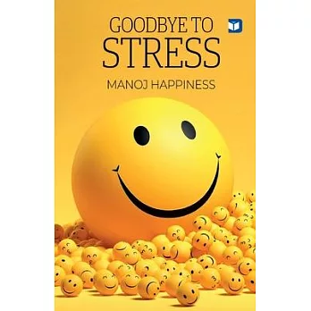 Goodbye to Stress