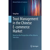 Trust Management in the Chinese E-Commerce Market: Based on the Perspective of the Adverse Selection