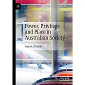 Power, Privilege and Place in Australian Society
