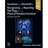 Goodman and Marshall’s Recognizing and Reporting Red Flags for the Physical Therapist Assistant