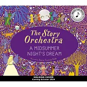 The Story Orchestra: A Midsummer Night’s Dream