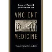 Ancient Medicine: From Mesopotamia to Rome