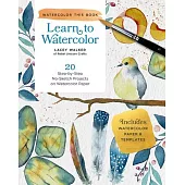 Learn to Watercolor: 20 Step-By-Step No-Sketch Projects on Watercolor Paper