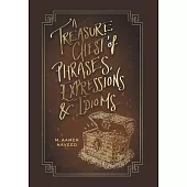 A Treasure Chest of Phrases, Expressions and Idioms