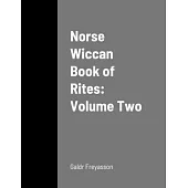 Norse Wiccan Book of Rites: Volume Two