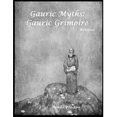 Gauric Myths: Gauric Grimoire (Revised)